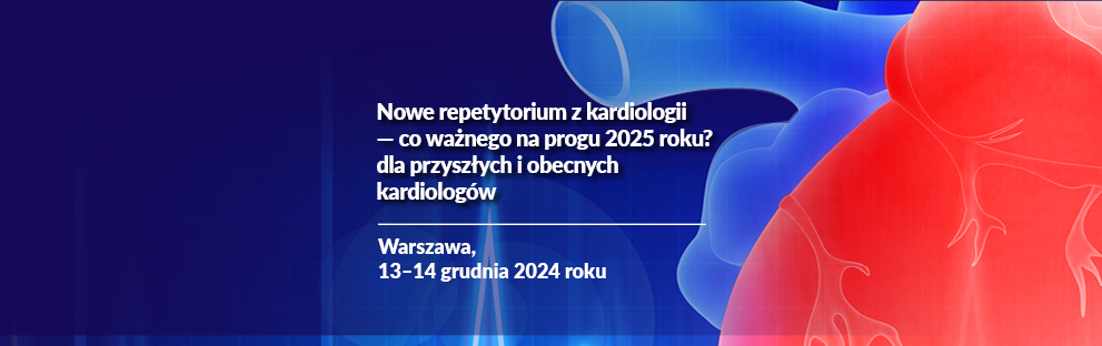 Repetytorium z kardiologii dla przyszłych i obecnych kardiologów